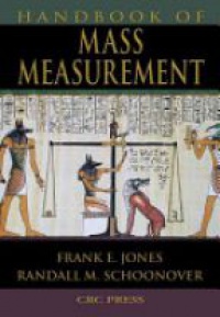 Frank E. Jones,Randall M. Schoonover - Handbook of Mass Measurement