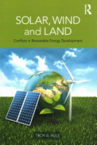 RULE - Solar, Wind and Land: Conflicts in Renewable Energy Development