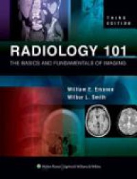 Erkonen W.E. - Radiology 101: The Basics and Fundamentals of Imaging 