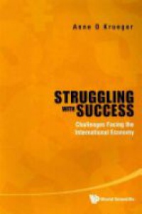 Krueger Anne O - Struggling With Success: Challenges Facing The International Economy