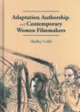 Adaptation, Authorship, and Contemporary Women Filmmakers