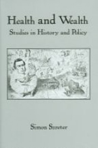 Szreter S. - Health and Wealth Studies in History and Police