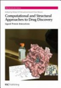 Robert Stroud,Janet Finer-Moore - Computational and Structural Approaches to Drug Discovery: Ligand-Protein Interactions