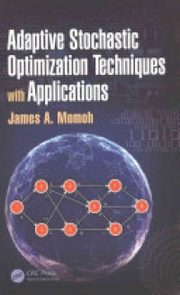 James A. Momoh - Adaptive Stochastic Optimization Techniques with Applications