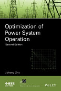 Jizhong Zhu - Optimization of Power System Operation