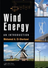 Mohamed A. El-Sharkawi - Wind Energy: An Introduction