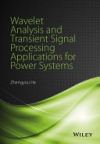Zhengyou He - Wavelet Analysis and Transient Signal Processing Applications for Power Systems