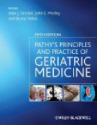 Alan J. Sinclair - Pathy's Principles and Practice of Geriatric Medicine, 2 Volumes, 5th Edition