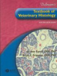 Eurell J. A. - Dellmann´s Textbook of Veterinary Histology, with CD, 6th edition