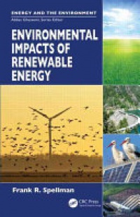 Frank R. Spellman - Environmental Impacts of Renewable Energy