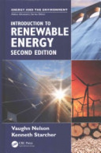 Vaughn C. Nelson,Kenneth L. Starcher - Introduction to Renewable Energy