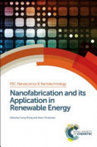Gang Zhang,Navin Manjooran - Nanofabrication and its Application in Renewable Energy