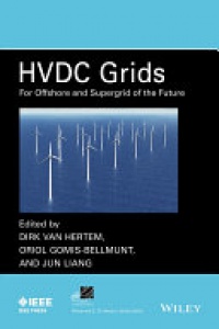 Dirk Van Hertem,Oriol Gomis–Bellmunt,Jun Liang - HVDC Grids: For Offshore and Supergrid of the Future