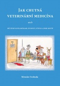 Jak chutná veterinární medicína aneb Můj život se psy, kočkami, studenty, učiteli a jinou havětí