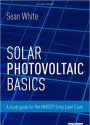 Solar Photovoltaic Basics: A Study Guide for the NABCEP Entry Level Exam