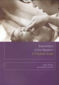 Baston H. - Examination of the Newborn: A Practical Guide