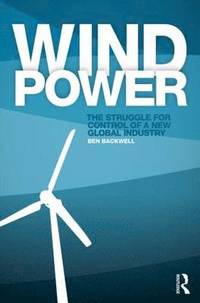 BACKWELL - Wind Power: The Struggle for Control of a New Global Industry