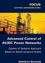 Advanced Control of AC / DC Power Networks: System of Systems Approach Based on Spatio–temporal Scales