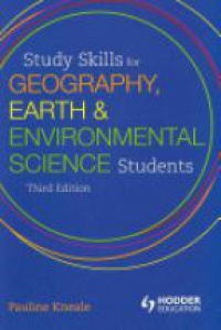 Pauline E Kneale - Study Skills for Geography, Earth and Environmental Science Students