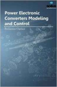 Beniamino Cipriani - Power Electronic Converters Modeling & Control