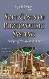 Stefan D Terrance - Soft Costs of Photovoltaic Systems: Analyses of Non-Hardware Costs