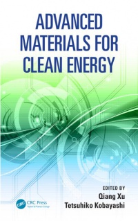 Qiang Xu,Tetsuhiko Kobayashi - Advanced Materials for Clean Energy