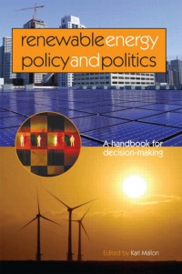 Karl Mallon - Renewable Energy Policy and Politics: A handbook for decision-making