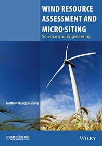 Matthew Huaiquan Zhang - Wind Resource Assessment and Micro–siting: Science and Engineering