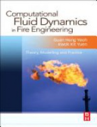 Yeoh, Guan Heng - Computational Fluid Dynamics in Fire Engineering