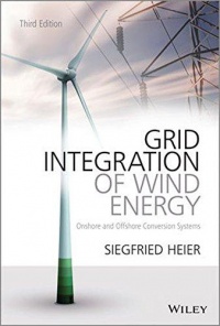 Siegfried Heier - Grid Integration of Wind Energy: Onshore and Offshore Conversion Systems
