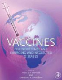 Barrett, Alan D.T. - Vaccines for Biodefense and Emerging and Neglected Diseases