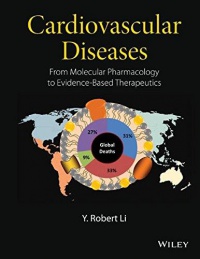 Y. Robert Li - Cardiovascular Diseases: From Molecular Pharmacology to Evidence–Based Therapeutics