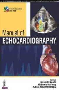 Navin C Nanda,Gultekin Karakus,Aleks Degirmencioglu - Manual of Echocardiography