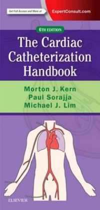 Kern, Sorajja & Lim - Cardiac Catheterization Handbook