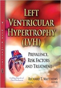 Richard T Matthews - Left Ventricular Hypertrophy (LVH): Prevalence, Risk Factors & Treatment