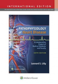 Leonard S. Lilly - Pathophysiology of Heart Disease: A Collaborative Project of Medical Students and Faculty