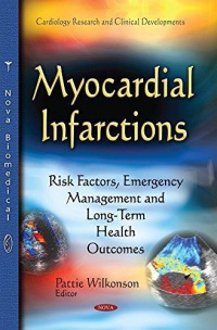 Pattie Wilkonson - Myocardial Infarctions: Risk Factors, Emergency Management & Long-Term Health Outcomes