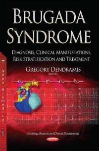Gregory Dendramis - Brugada Syndrome: Diagnosis, Clinical Manifestations, Risk Stratification & Treatment