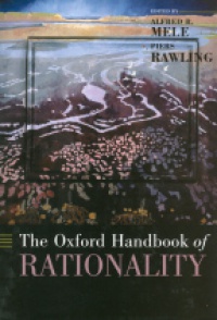 Mele A. R. - Oxford Handbook of Rationality