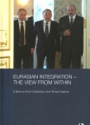 Eurasian Integration – The View from Within