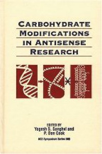 Sanghvi Y. S. - Carbohydrate Modifications in Antisense Research