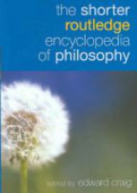 Craig E. - The Shorter Routledge Encyclopedia of Philosophy