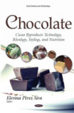 Chocolate: Cocoa Byproducts Technology, Rheology, Styling & Nutrition