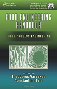 Theodoros Varzakas,Constantina Tzia - Food Engineering Handbook: Food Process Engineering
