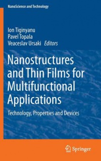 Tiginyanu, Ion - Nanostructures and Thin Films for Multifunctional Applications