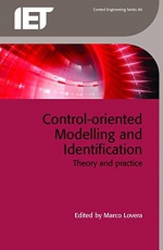 Control-oriented Modelling and Identification: Theory and practice