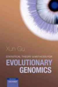 Gu - Statistical Theory and Methods for Evolutionary Genomics 