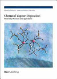 Jones A. - Chemical Vapour Deposition: Precursors, Processes and Applications