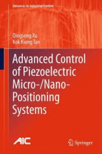 Xu - Advanced Control of Piezoelectric Micro-/Nano-Positioning Systems
