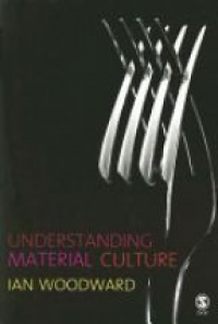 Woodward I. - Understanding Material Culture